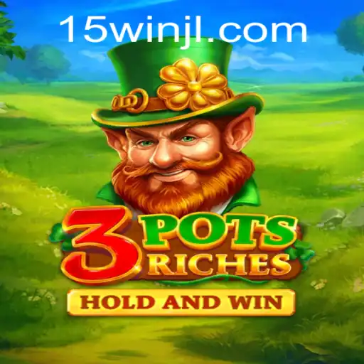 3potsRiches: Descubra a Excitante Aventura de Jogo com '15win'