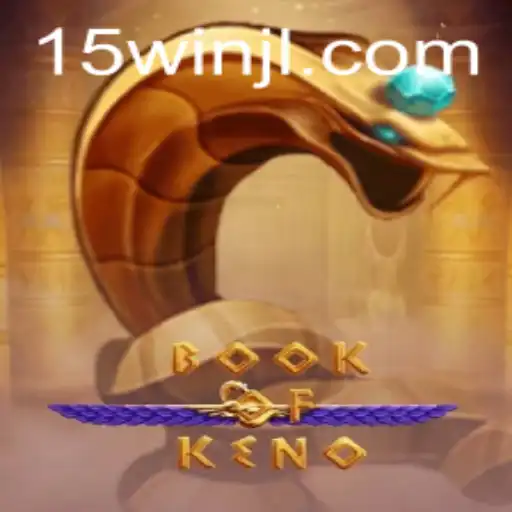 Descubra o Fascinante Mundo de BookOfKeno e a Estratégia 15win
