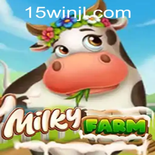 MilkyFarm: O Novo Fenômeno dos Jogos com a Palavras-Chave 15win